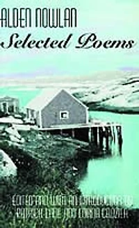 Alden Nowlan Selected Poems