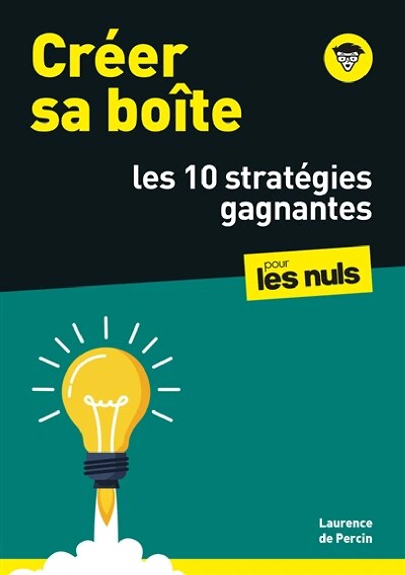 Créer sa boîte: les 10 stratégies gagnantes