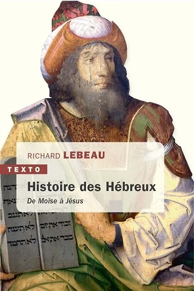 Une histoire des Hébreux: de Moïse à Jésus