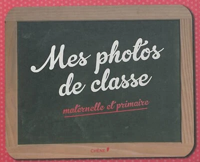 Mes photos de classe: maternelle et primaire
