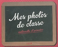 Mes photos de classe: maternelle et primaire