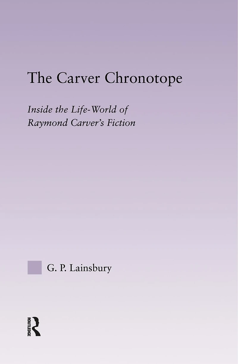 The Carver Chronotope: Contextualizing Raymond