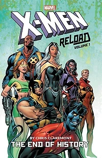 X-men: Reload By Chris Claremont Vol. 1: The End Of History