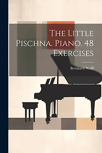 The Little Pischna. Piano. 48 Exercises