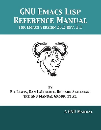 GNU Emacs Lisp Reference Manual: For Emacs Version 25.2 Rev. 3.1