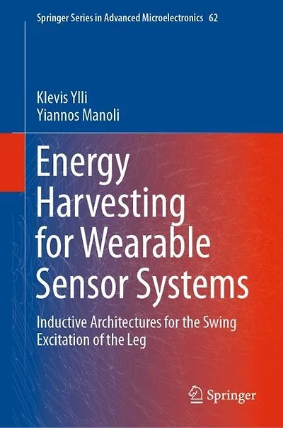Energy Harvesting for Wearable Sensor Systems: Inductive Architectures the Swing Excitation of Leg