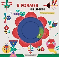 5 formes en liberté: pédagogie Montessori