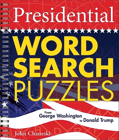 Presidential Word Search Puzzles: From George Washington To Donald Trump