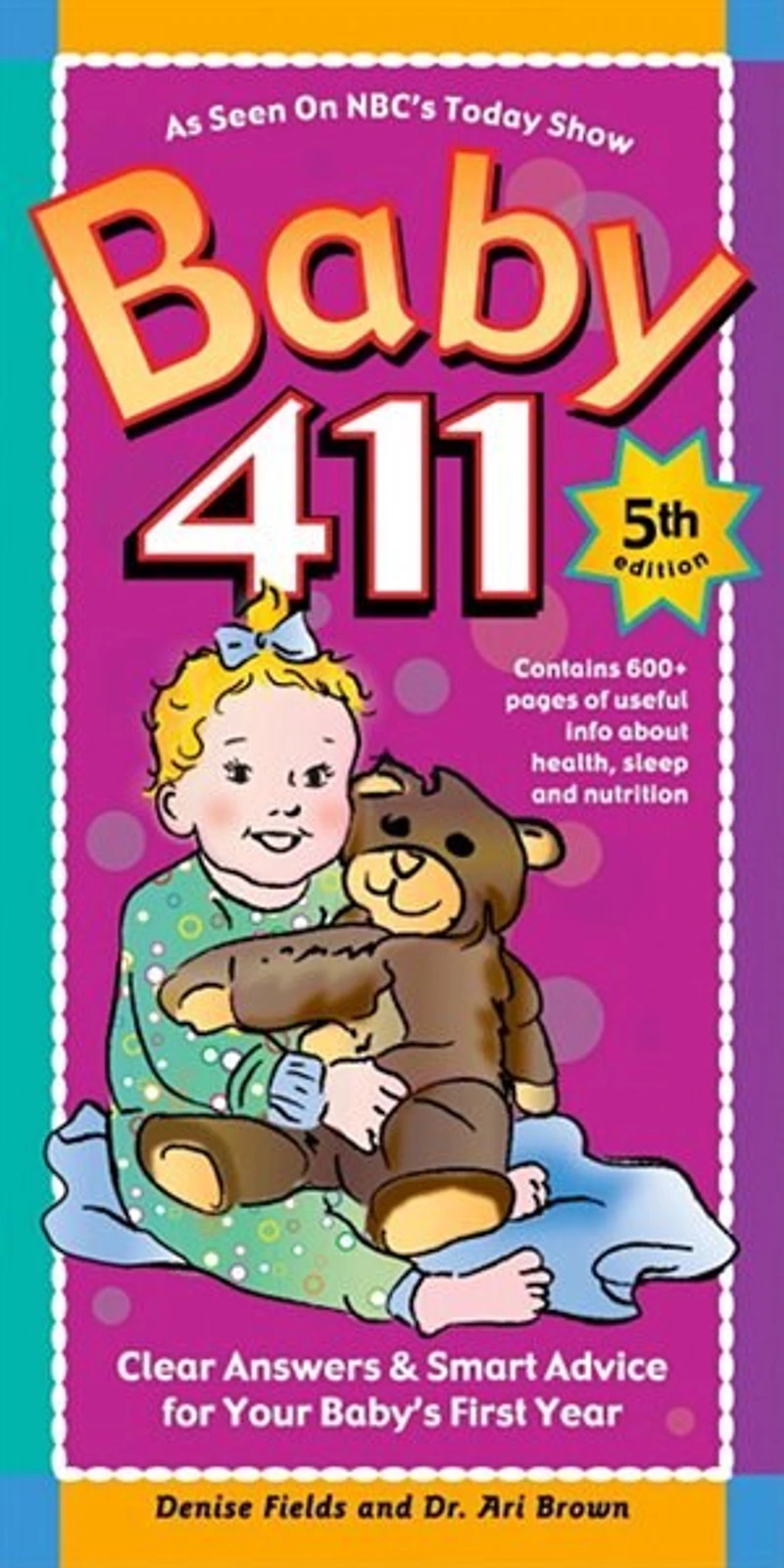 Baby 411: Clear Answers & Smart Advice for Your Baby's First Year
