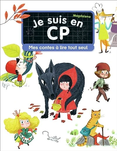 Je suis en CP: mes contes à lire tout seul