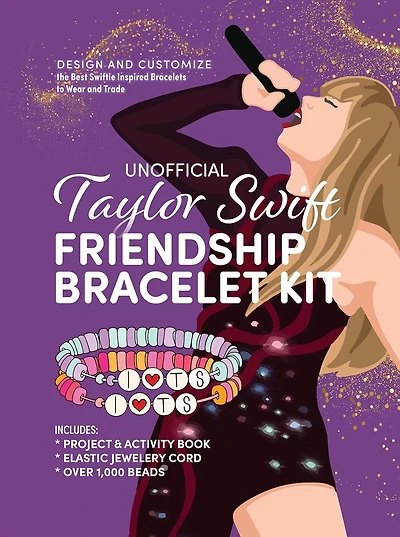 UNOFFICIAL TAYLOR SWIFT FRIENDSHIP BRACE: Design and Customize the Best Swiftie Inspired Bracelets to Wear and Trade – Includes: Over 1,000 Beads, Project & Activity Book, Elastic Jewelry Cord