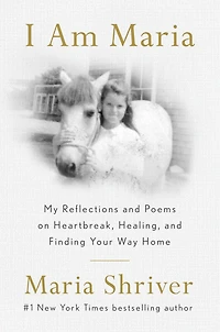 I Am Maria: My Reflections and Poems on Heartbreak, Healing, Finding Your Way Home