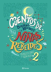 Cuentos de buenas noches para niñas rebeldes 2 (Tapa Dura)