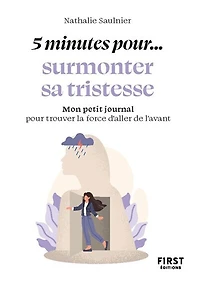 5 minutes pour... surmonter sa tristesse