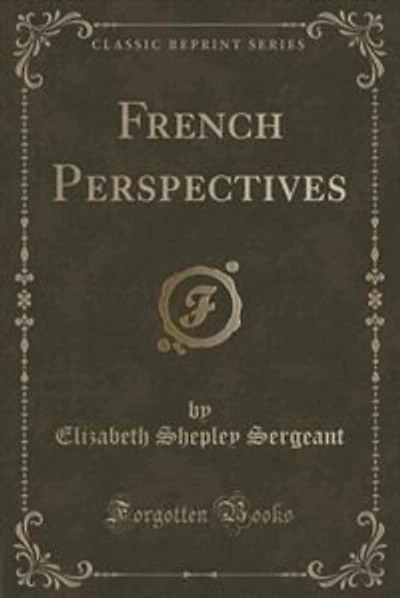 French Perspectives (Classic Reprint)