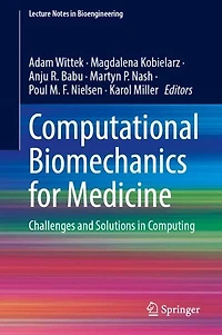 Computational Biomechanics for Medicine: Challenges and Solutions Computing