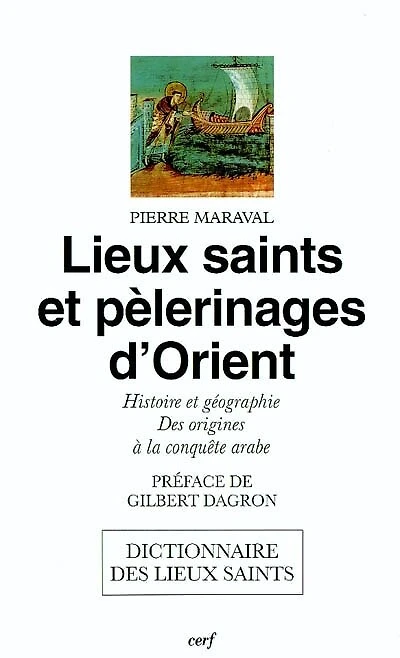 Lieux saints et pèlerinages d'Orient: histoire et géographie, des origines à la conquête arabe