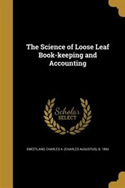 The Science of Loose Leaf Book-keeping and Accounting