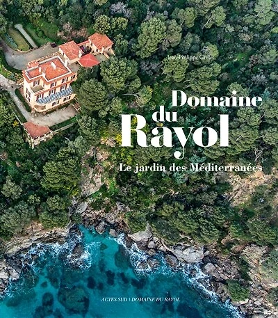 Domaine du Rayol: le jardin des Méditerranées