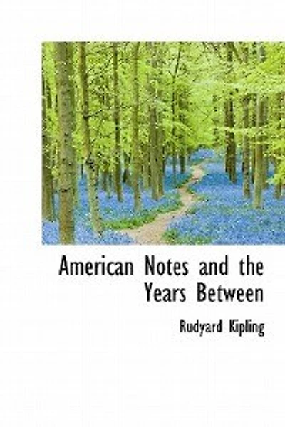 American Notes And The Years Between