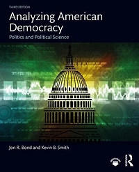 Analyzing American Democracy: Politics And Political Science