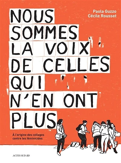Nous sommes la voix de celles qui n'en ont plus: à l'origine des collages contre les féminicides