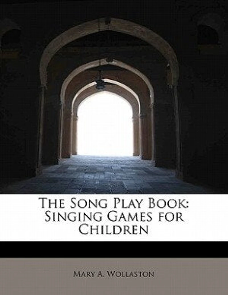 The Song Play Book: Singing Games for Children (Classic Reprint)