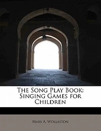 The Song Play Book: Singing Games for Children (Classic Reprint)