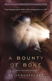 A Bounty of Bone: A novel inspired by real events