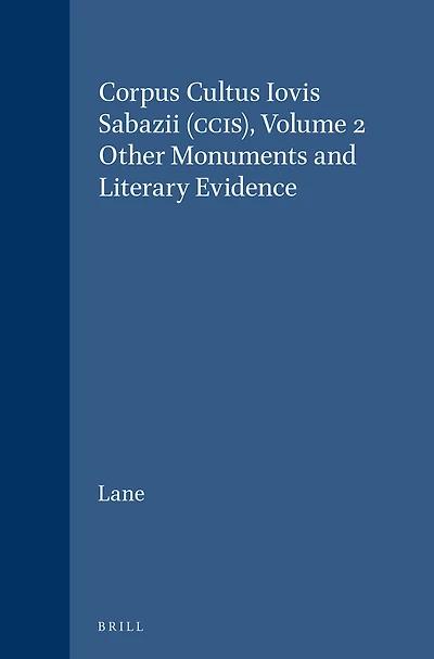 Corpus Cultus Iovis Sabazii (CCIS), Volume 2: Other Monuments and Literary Evidence