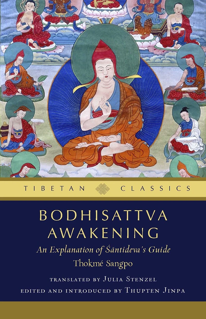 Bodhisattva Awakening: An Explanation of Shantideva's Guide