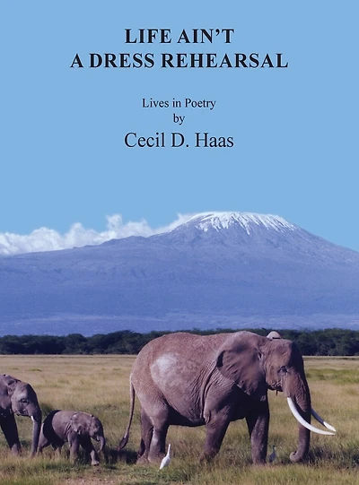 Life Ain't A Dress Rehearsal: Lives in Poetry