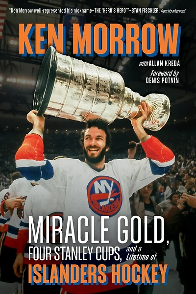 Ken Morrow: Miracle Gold, Four Stanley Cups