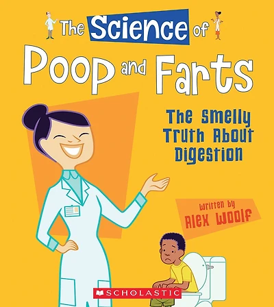 The Science of Poop and Farts: The Smelly Truth About Digestion (The Science of the Body) (Library Edition)