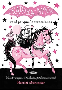 Isadora Moon va al parque de atracciones / Goes to the Fair
