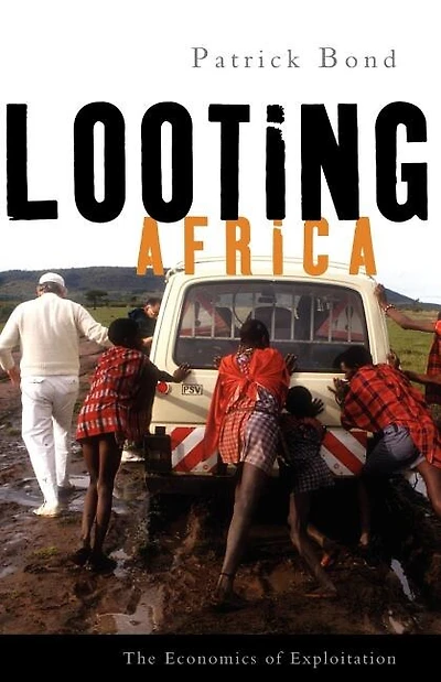 Looting Africa: The Economics of Exploitation