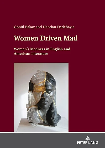 Women Driven Mad: Women's Madness English and American Literature