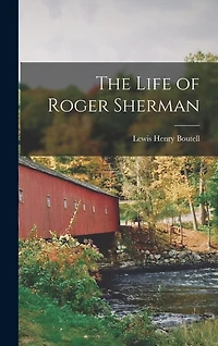 The Life of Roger Sherman