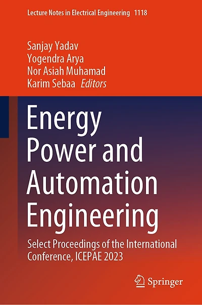 Energy Power and Automation Engineering: Select Proceedings of the International Conference, ICEPAE 2023