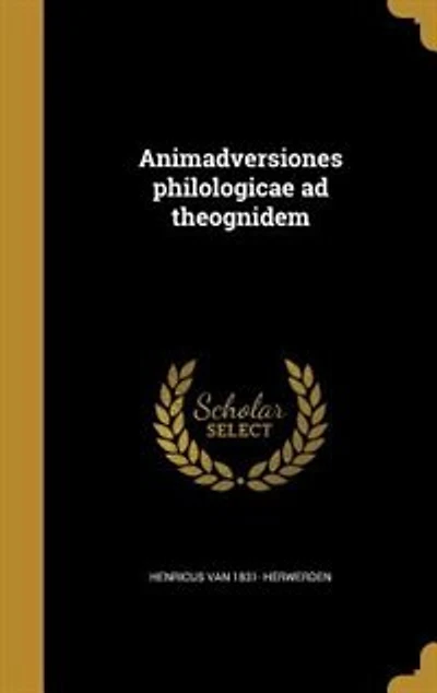 Animadversiones philologicae ad theognidem