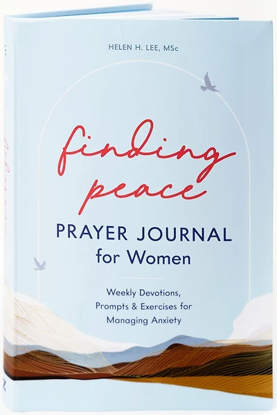 Finding Peace: Prayer Journal for Women: Weekly Devotions, Prompts, and Exercises for Managing Anxiety