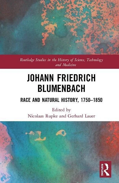 Johann Friedrich Blumenbach: Race And Natural History, 1750-1850