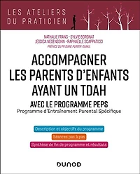 Accompagner les parents d'enfants avec TDAH - Avec PEPS: Programme d'Entraînement Parental Spécifique