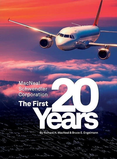 the MacNeal-Schwendler Corporation, first 20 years and next