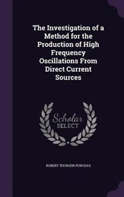 the Investigation of a Method for Production High Frequency Oscillations From Direct Current Sources