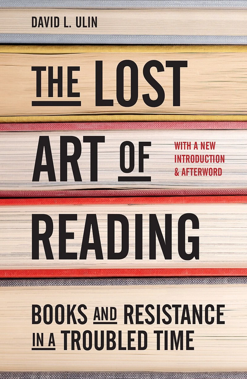 The Lost Art of Reading: Books and Resistance a Troubled Time
