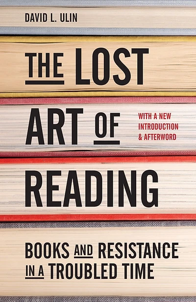 The Lost Art of Reading: Books and Resistance a Troubled Time