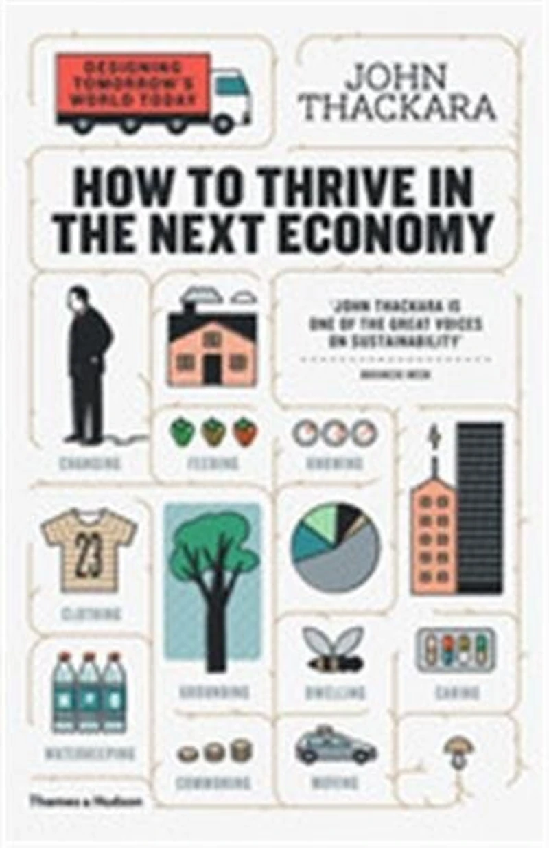 How to Thrive the Next Economy: Designing Tomorrow's World Today