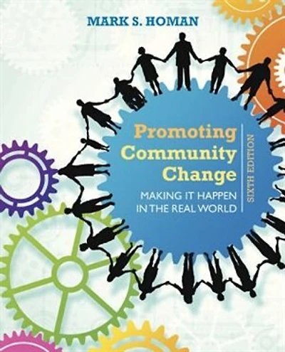 Promoting Community Change: Making It Happen In The Real World