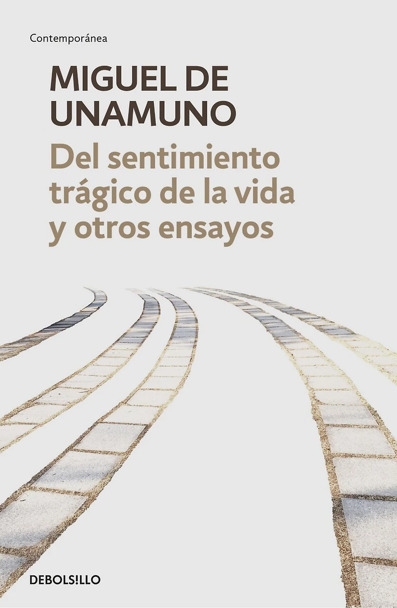 Del sentimiento trágico de la vida y otros ensayos / Tragic Sense of Life